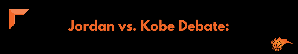 Jordan vs. Kobe Debate