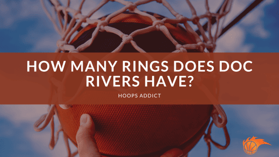 How Many Rings Does Doc Rivers Have
