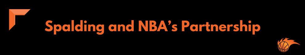 Spalding and NBA’s Partnership