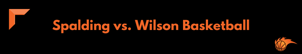 Spalding vs. Wilson Basketball