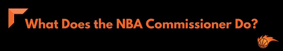 What Does the NBA Commissioner Do