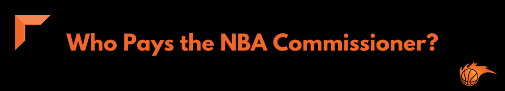 Who Pays the NBA Commissioner