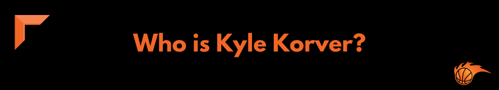 Who is Kyle Korver