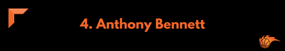 4. Anthony Bennett