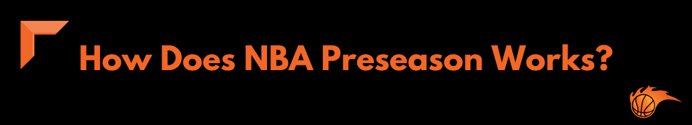 How Does NBA Preseason Works
