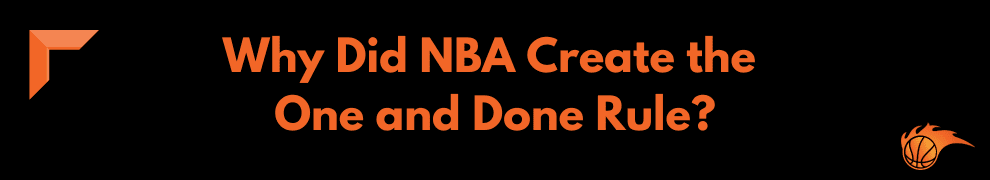 Why Did NBA Create the One and Done Rule