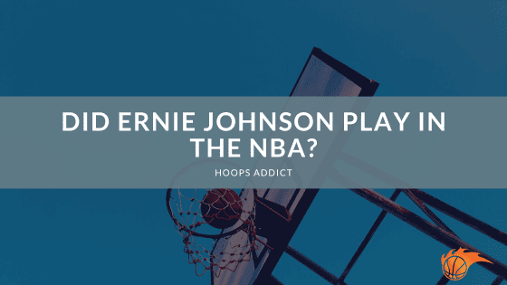 Did Ernie Johnson Play in the NBA