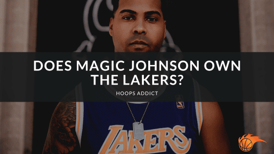 Does Magic Johnson Own the Lakers
