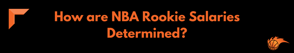 How are NBA Rookie Salaries Determined