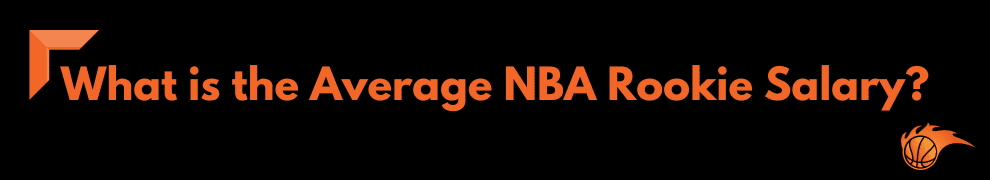 What is the Average NBA Rookie Salary