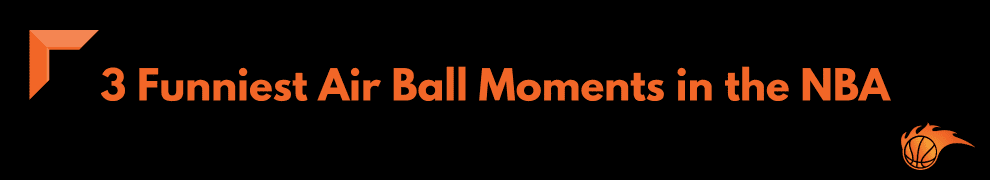 What is an Air Ball in Basketball | Hoops Addict