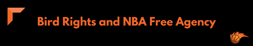 What Do Bird Rights Mean in the NBA? Hoops Addict