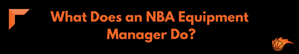 What Does an NBA Equipment Manager Do