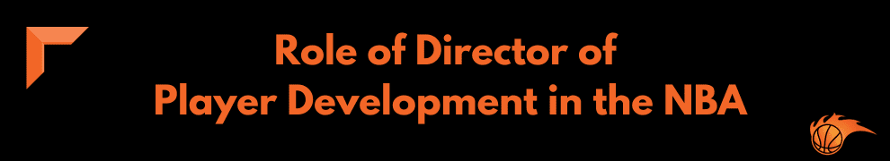 Role of Director of Player Development in the NBA