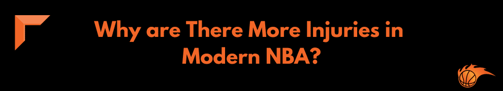Why are There More Injuries in Modern NBA