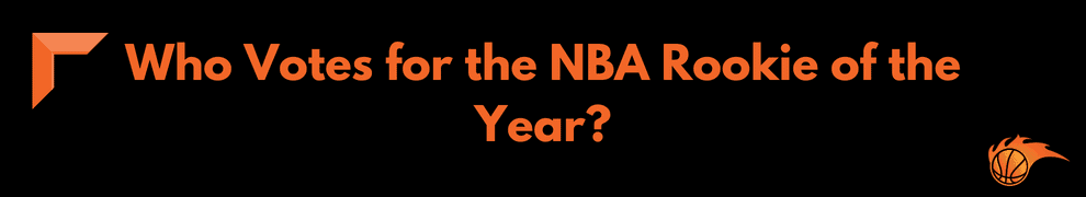 Who Votes for the NBA Rookie of the Year