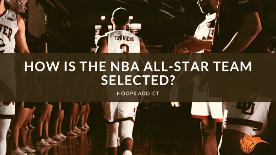 How is the NBA All-Star Team Selected